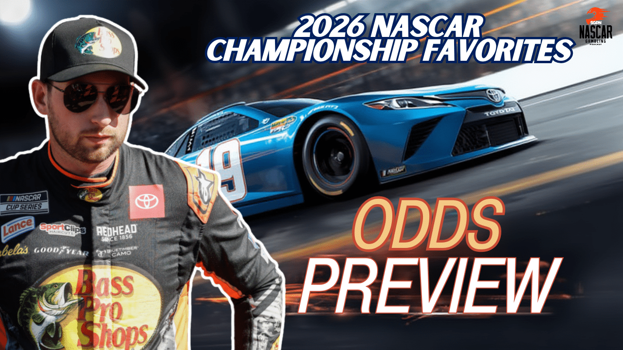 2026 NASCAR Championship Favorites Odds Preview I NASCAR Gambling Podcast (Ep. 702) 2026 NASCAR Championship Favorites Odds Preview I NASCAR Gambling Podcast (Ep. 702)