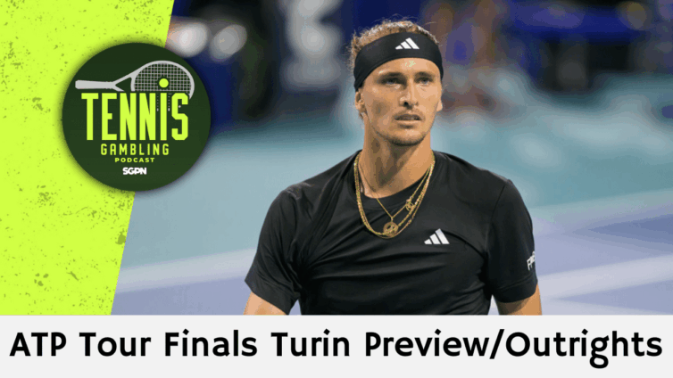 ATP Tour Finals Turin Preview/Outrights – 11/8/25 | Tennis Gambling Podcast (Ep. 574)