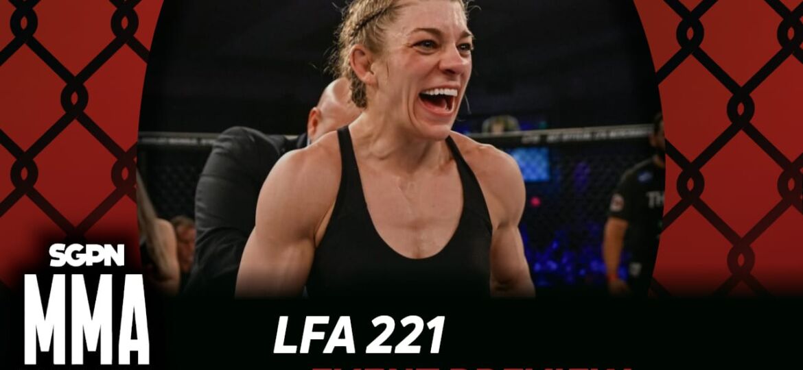 LFA 221 Betting Guide (People Falling Down & Peeing Is Always Fun) | MMA Gambling Podcast (Ep.948)
