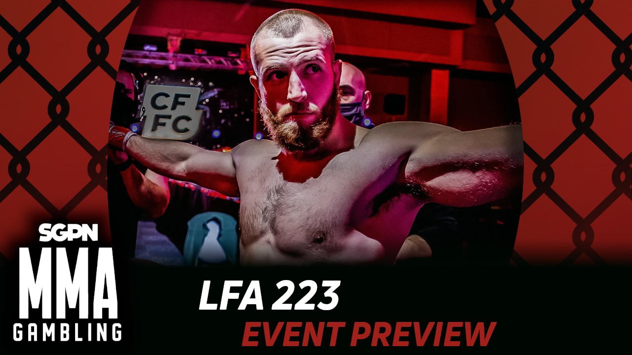 LFA 223 Betting Guide (Ya, He's Weird Looking) | MMA Gambling Podcast (Ep.960)