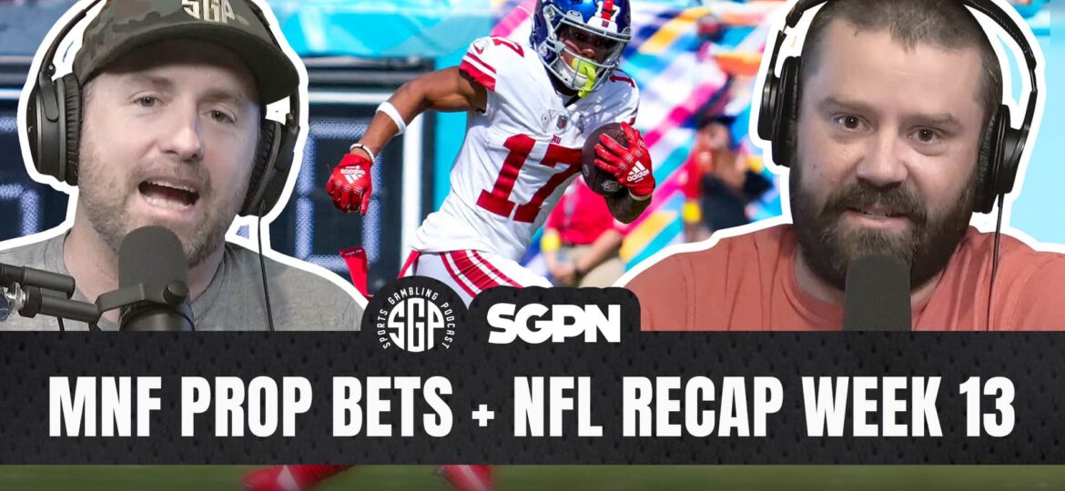 Monday Night Football Prop Bets + NFL Recap Week 13