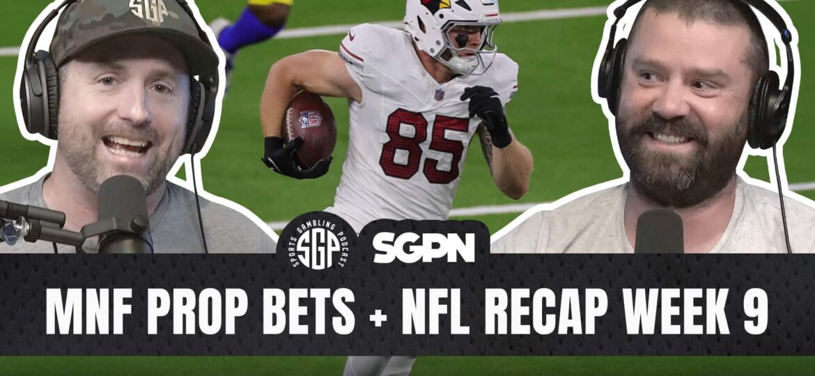Monday Night Football Prop Bets + NFL Recap Week 9
