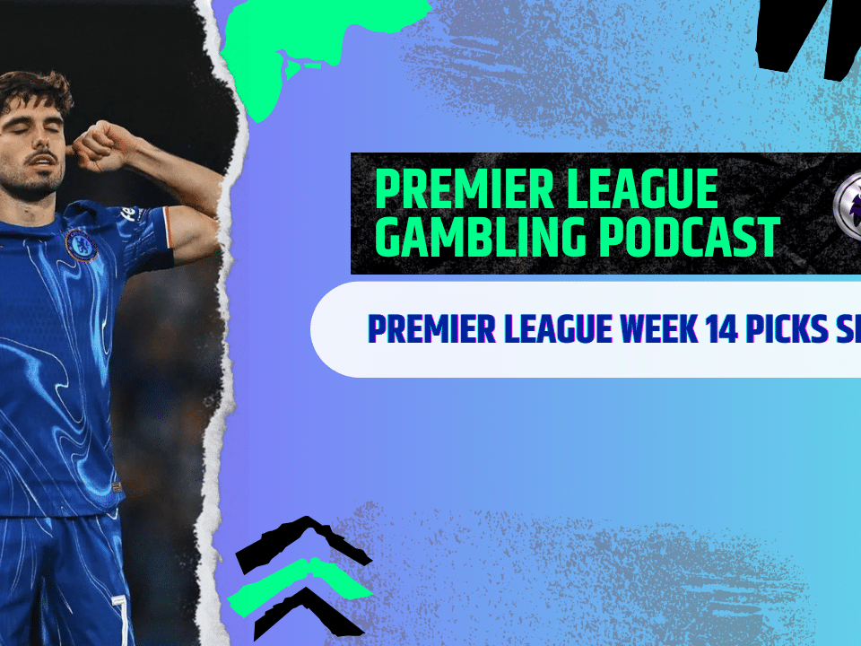 Premier League Matchday 14 Picks | Premier League Gambling Podcast (Ep.327)