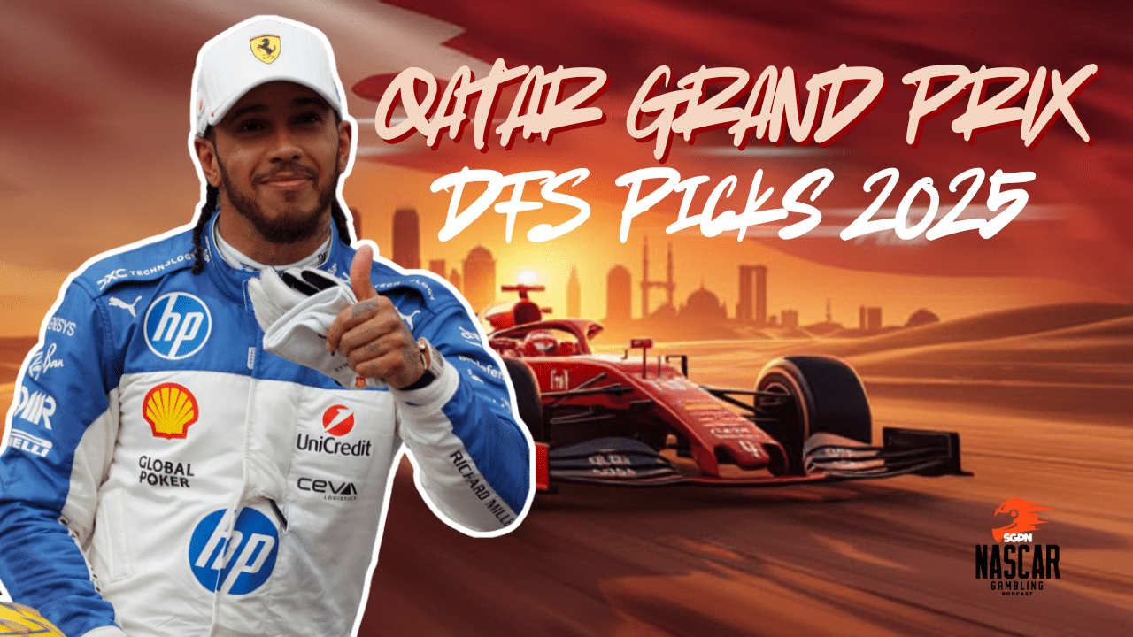 Qatar Grand Prix DFS Picks 2025 I NASCAR Gambling Podcast (Ep. 708)
