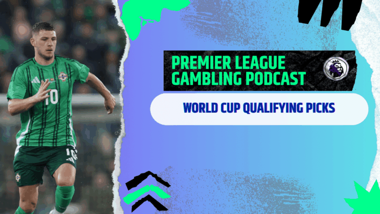 World Cup Qualifying Picks - (Ep.322)