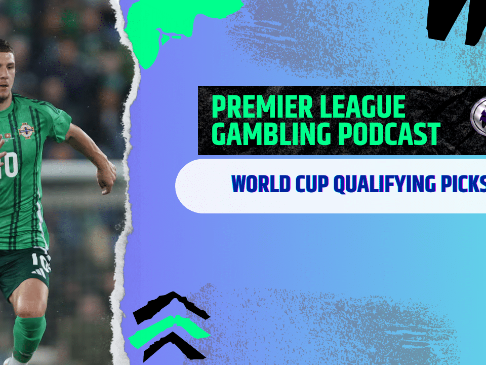 World Cup Qualifying Picks - (Ep.322)