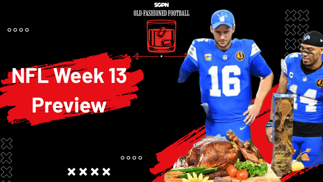 NFL Week 13 Preview: Best Bets, Top Players, & More! | Old-Fashioned Football (Ep. 207)