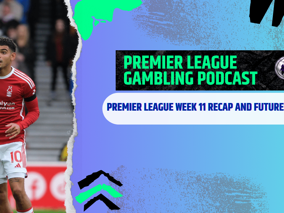 Premier League Review and Futures Picks | Premier League Gambling Podcast (Ep.320)