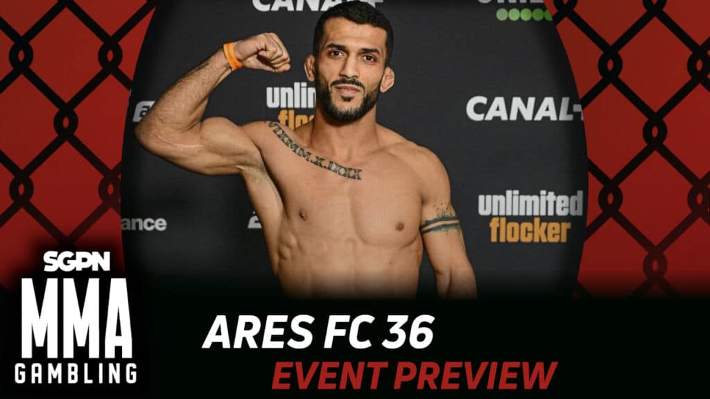 Ares FC 36 Betting Guide (Very Dexterous Legs) | MMA Gambling Podcast (Ep.974)