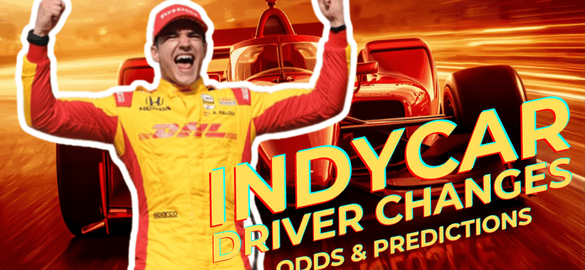 IndyCar Championship Odds and Driver Changes I NASCAR Gambling Podcast (Ep. 717)