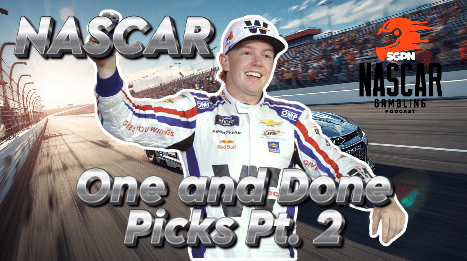 NASCAR One and Done Picks 2026 Part 2 I NASCAR Gambling Podcast (Ep. 721)