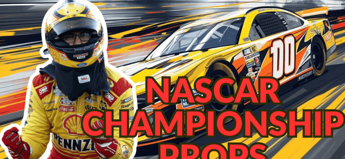 2026 NASCAR Championship Prop Bets I NASCAR Gambling Podcast (Ep. 733)