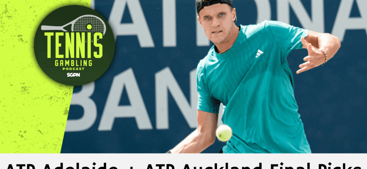 ATP Adelaide + ATP Auckland Final Picks – 1/16/26 | Tennis Gambling Podcast (Ep. 586)