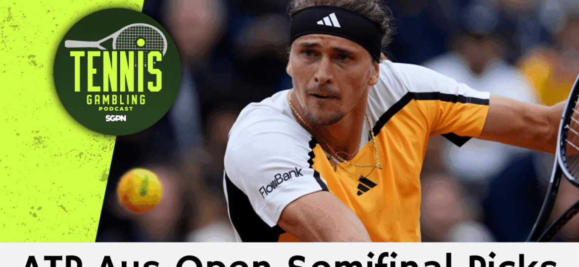 ATP Australian Open Semifinal Betting Picks – 1/29/26 | Tennis Gambling Podcast (Ep. 594)