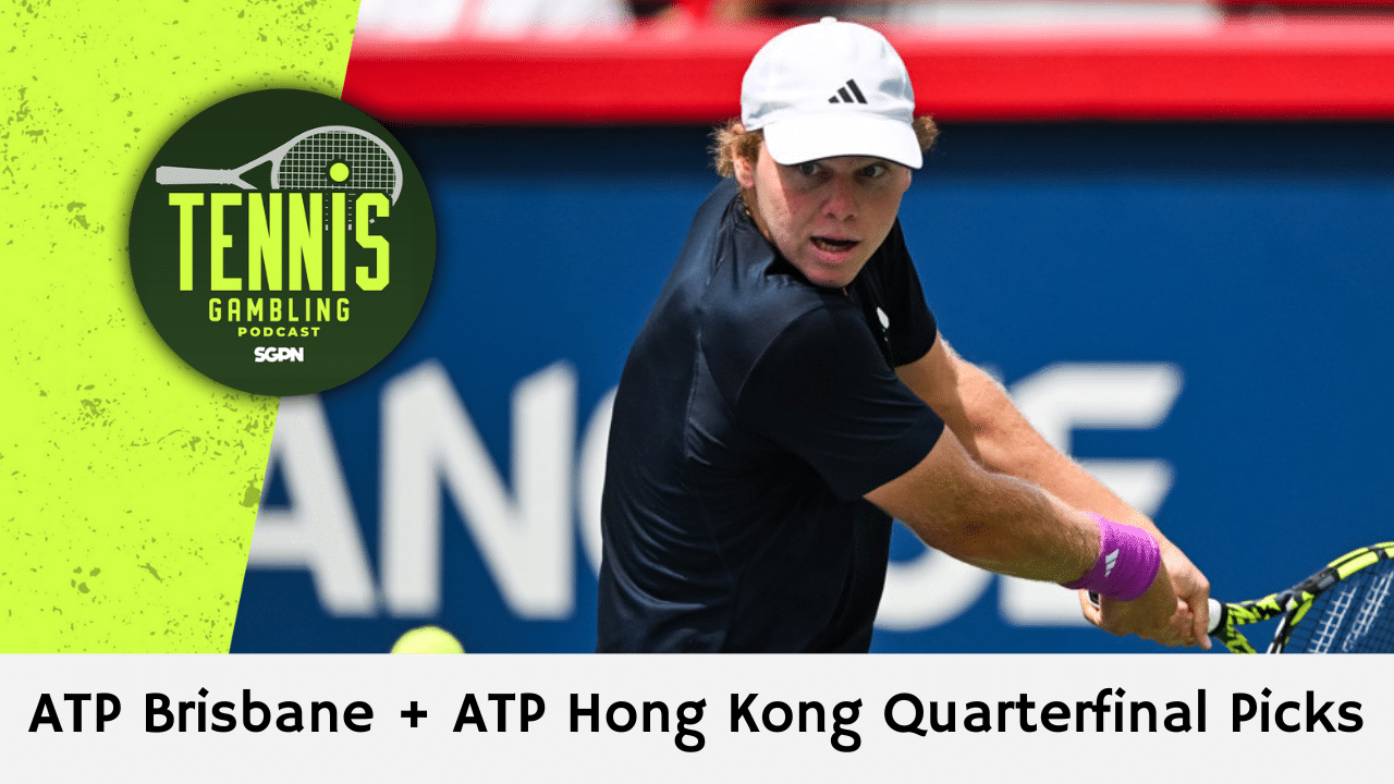 ATP Brisbane + ATP Hong Kong Quarterfinal Picks – 1/8/26 | Tennis Gambling Podcast (Ep. 582)