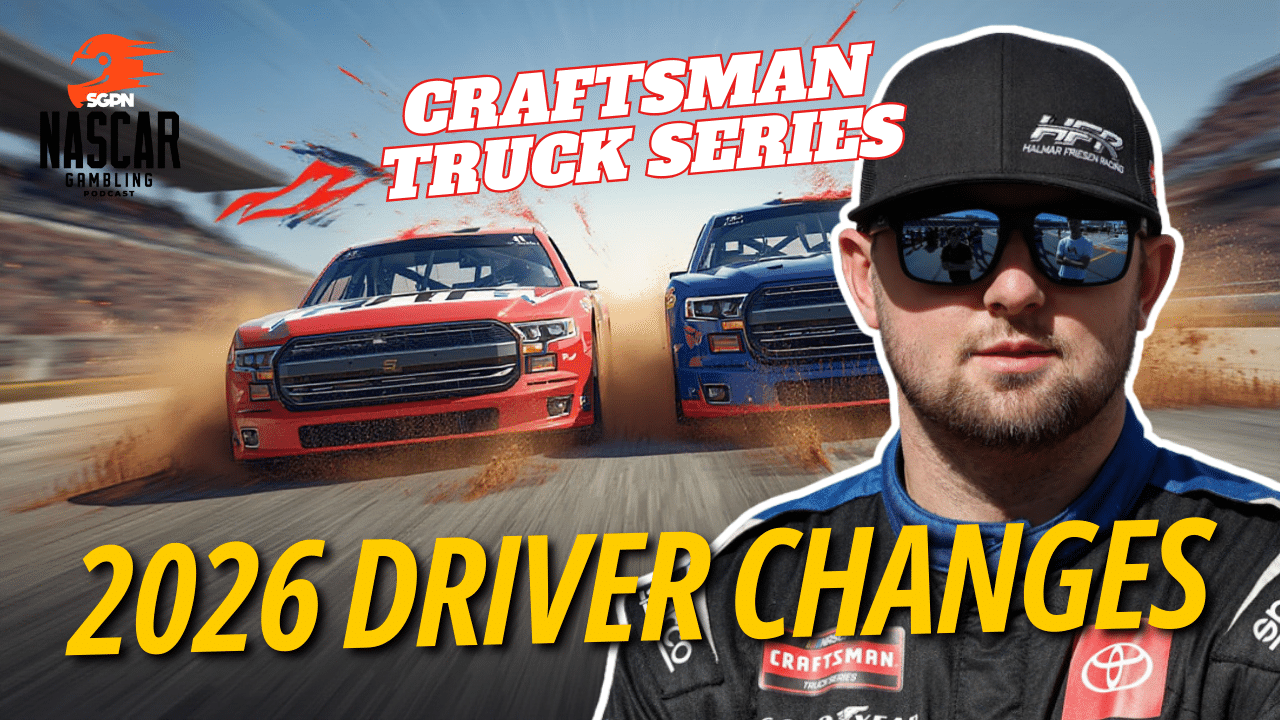 Craftsman Truck Series 2026 Driver Changes I NASCAR Gambling Podcast (Ep. 725) Craftsman Truck Series 2026 Driver Changes I NASCAR Gambling Podcast (Ep. 725)