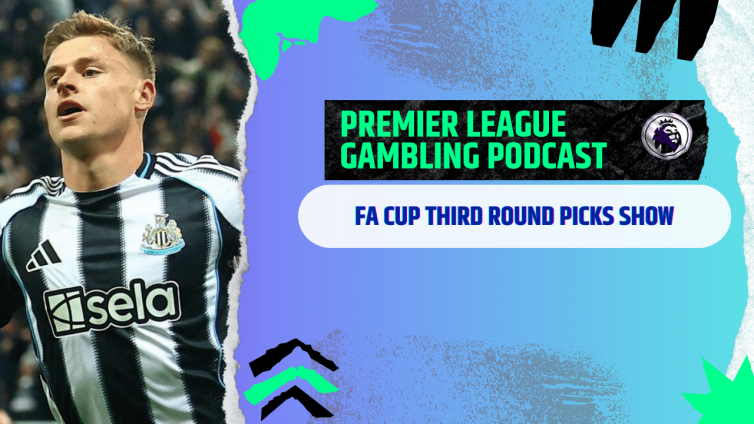 FA Cup 3rd Round Picks | Premier League Gambling Podcast (Ep.338)