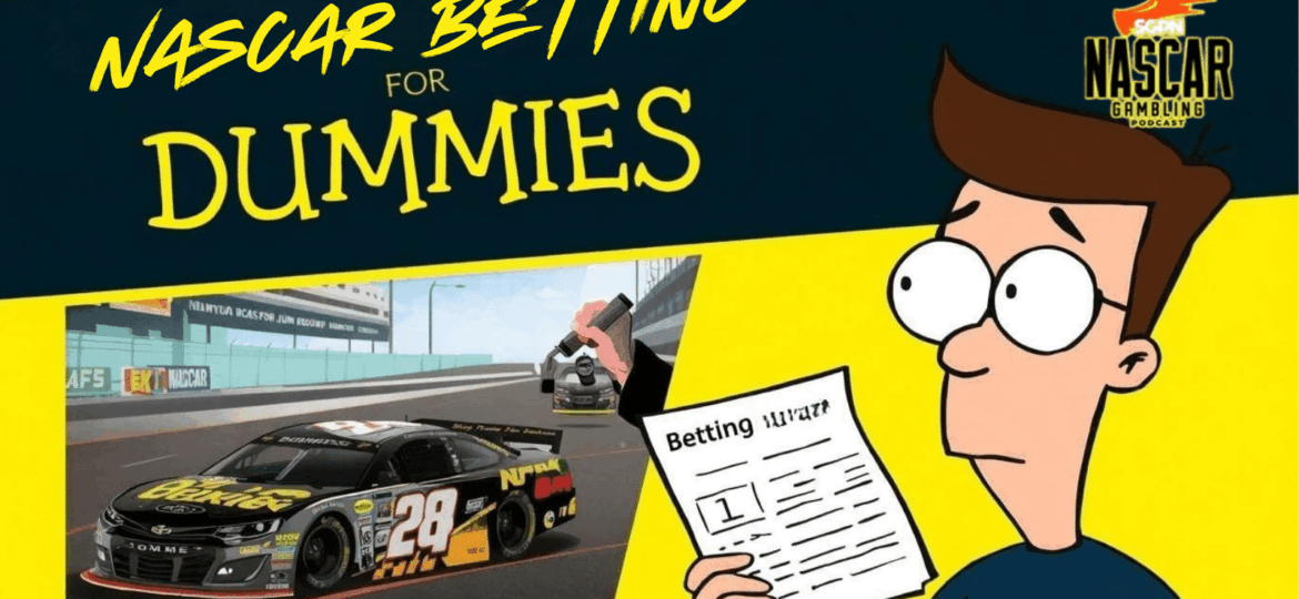 NASCAR Betting Strategies I NASCAR Gambling Podcast (Ep. 732)