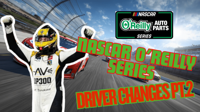 NASCAR O'Reilly Auto Parts Series 2026 Driver Changes Pt. 2 I NASCAR Gambling Podcast (Ep. 729)