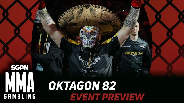OKTAGON 82 Betting Guide (Oh My God - Another Sombrero!) | MMA Gambling Podcast (Ep.999)