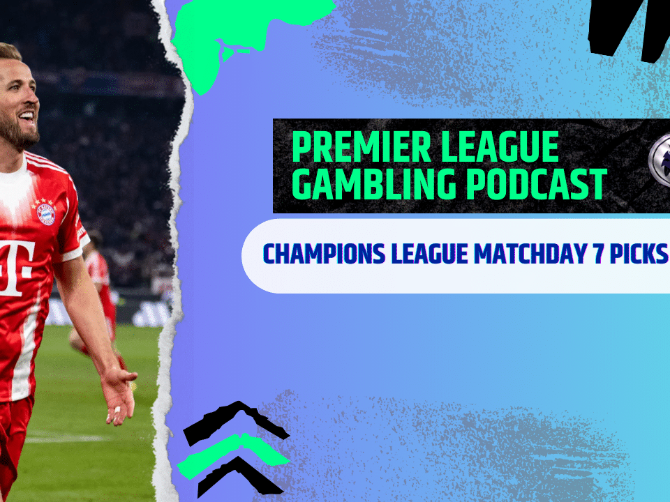 Champions League Matchday 7 Picks | Premier League Gambling Podcast (Ep.341)