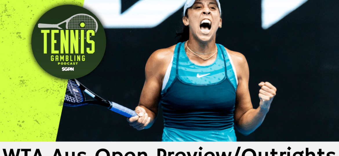 WTA Australian Open Preview/Outrights – 1/17/26 | Tennis Gambling Podcast (Ep. 588)