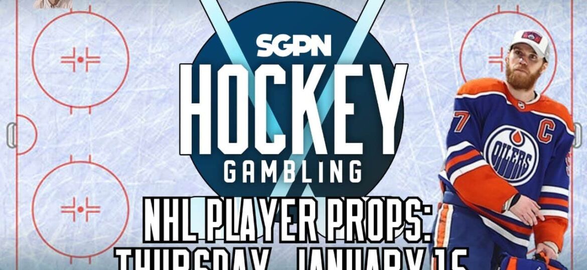 NHL Player Props: Thursday, January 15 | Hockey Gambling Podcast (Ep. 555)