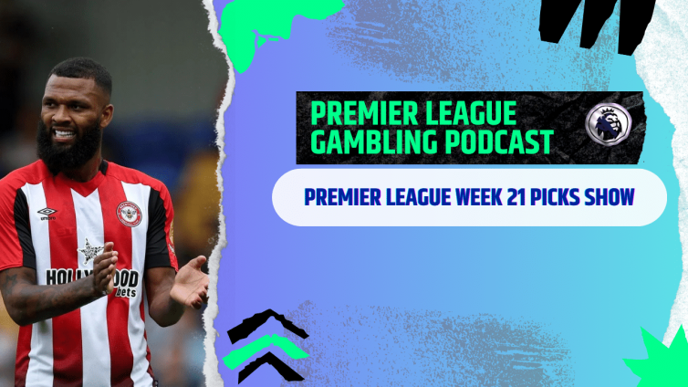 Premier League Matchday 21 Picks | Premier League Gambling Podcast (Ep.337)