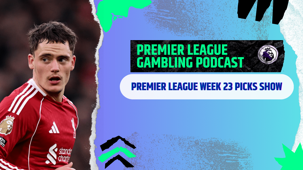 Premier League Matchday 24 Picks | Premier League Gambling Podcast (Ep.344)