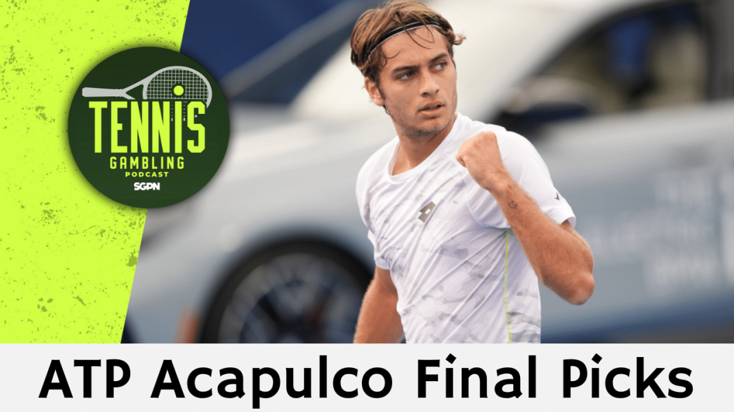 ATP Acapulco Final Picks – 2/28/26 | Tennis Gambling Podcast (Ep. 614)