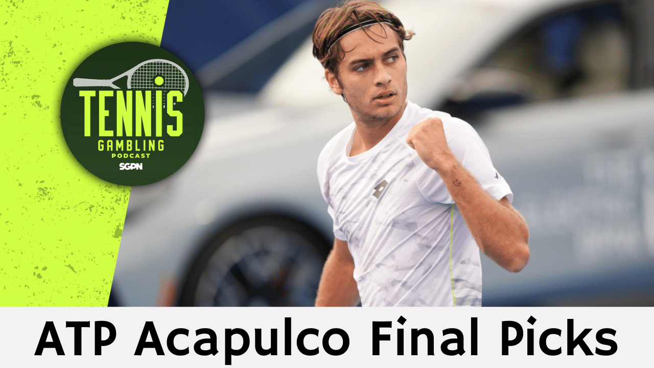 ATP Acapulco Final Picks – 2/28/26 | Tennis Gambling Podcast (Ep. 614)