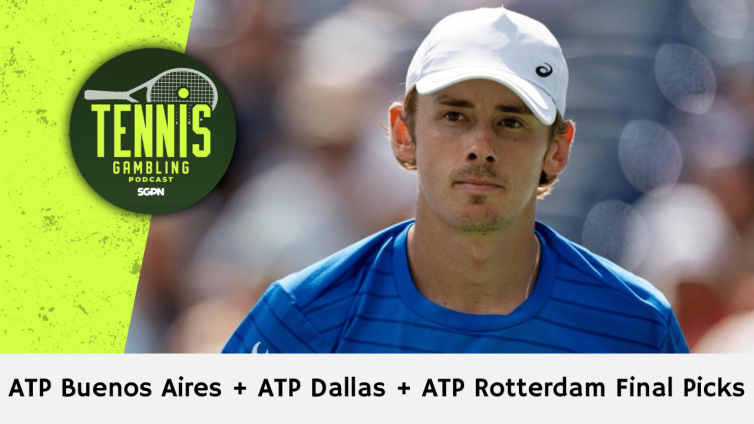 ATP Buenos Aires + ATP Dallas + ATP Rotterdam Final Picks – 2/15/26 | Tennis Gambling Podcast (Ep. 604)