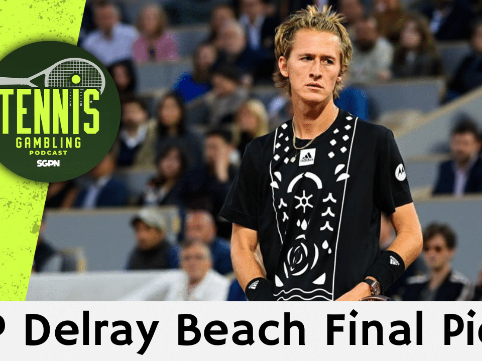 ATP Delray Beach Final Picks – 2/22/26 | Tennis Gambling Podcast (Ep. 609)