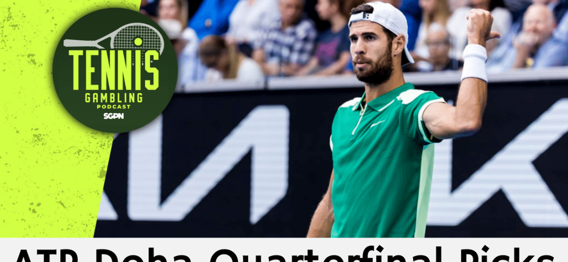 ATP Doha Quarterfinal Picks – 2/18/26 | Tennis Gambling Podcast (Ep. 606)