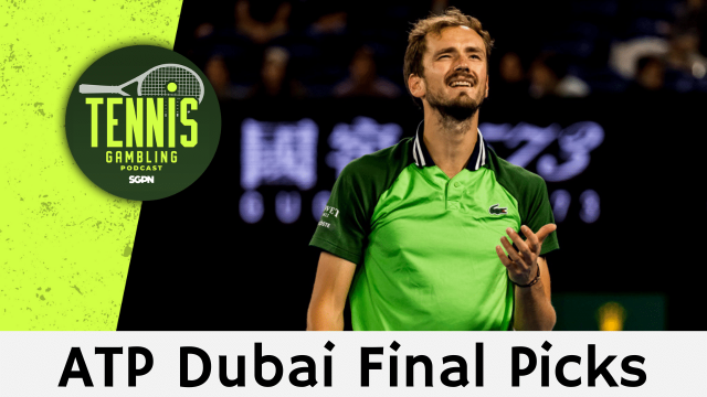 ATP Dubai Final Picks – 2/27/26 | Tennis Gambling Podcast (Ep. 613)