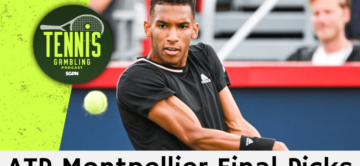 ATP Montpellier Final Picks – 2/7/26 | Tennis Gambling Podcast (Ep. 600)