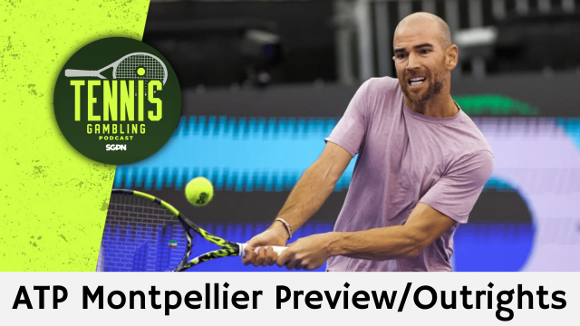 ATP Montpellier Preview/Outrights – 2/1/25 | Tennis Gambling Podcast (Ep. 597)