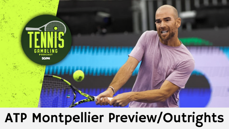 ATP Montpellier Preview/Outrights – 2/1/25 | Tennis Gambling Podcast (Ep. 597)