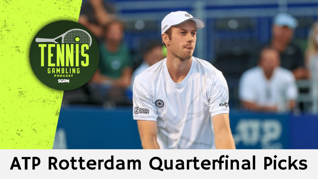 ATP Rotterdam Quarterfinal Picks – 2/12/26 | Tennis Gambling Podcast (Ep. 602)
