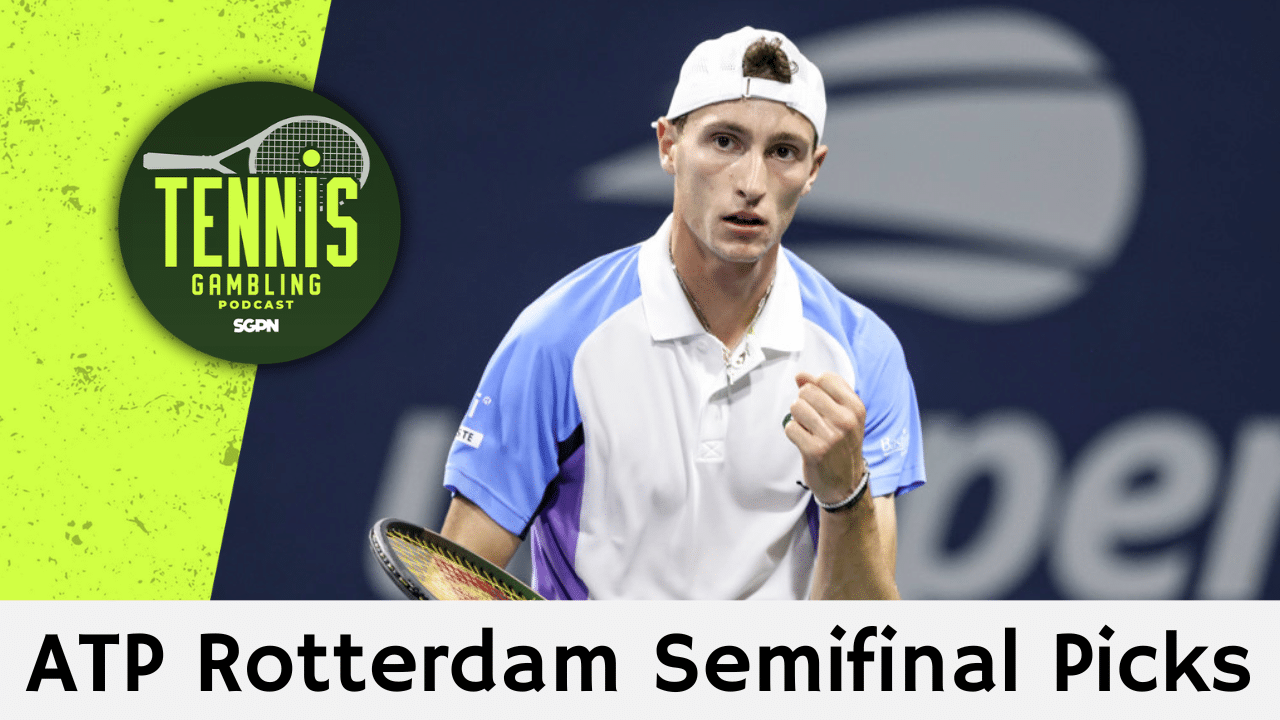 ATP Rotterdam Semifinal Picks – 2/13/26 | Tennis Gambling Podcast (Ep. 603)