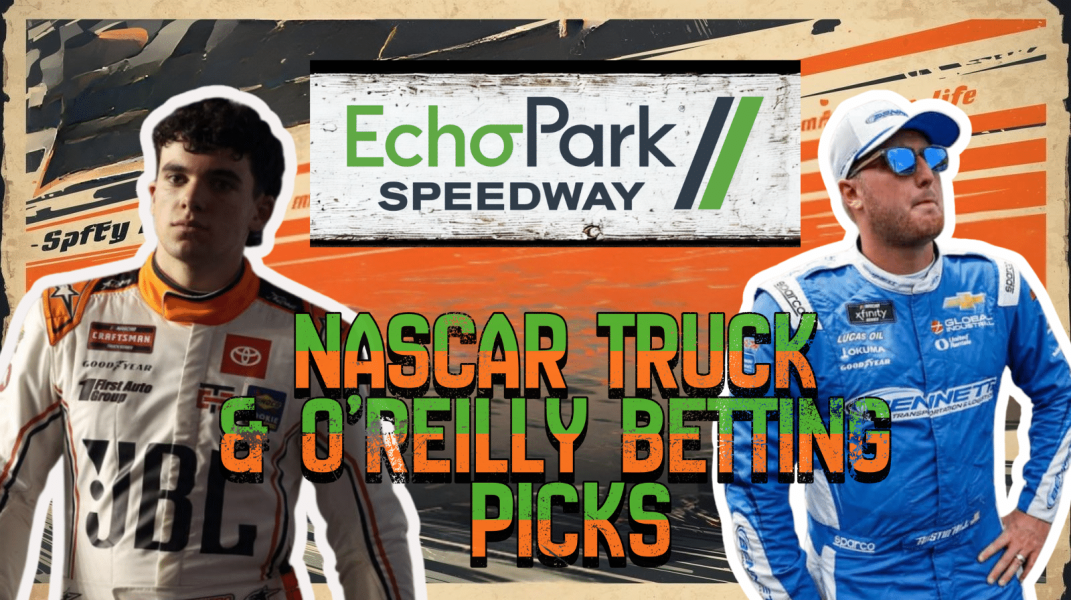EchoPark Speedway Trucks & O'Reilly Series Betting Picks 2026 I NASCAR Gambling Podcast (Ep. 747)