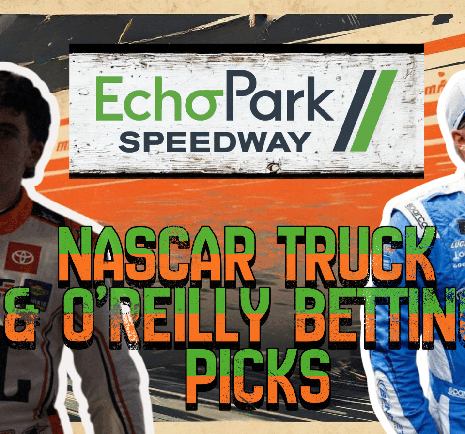 EchoPark Speedway Trucks & O'Reilly Series Betting Picks 2026 I NASCAR Gambling Podcast (Ep. 747)
