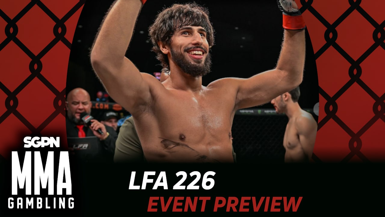 LFA 226 Betting Guide (He's Plenty Vanilla) | MMA Gambling Podcast (Ep.1012)
