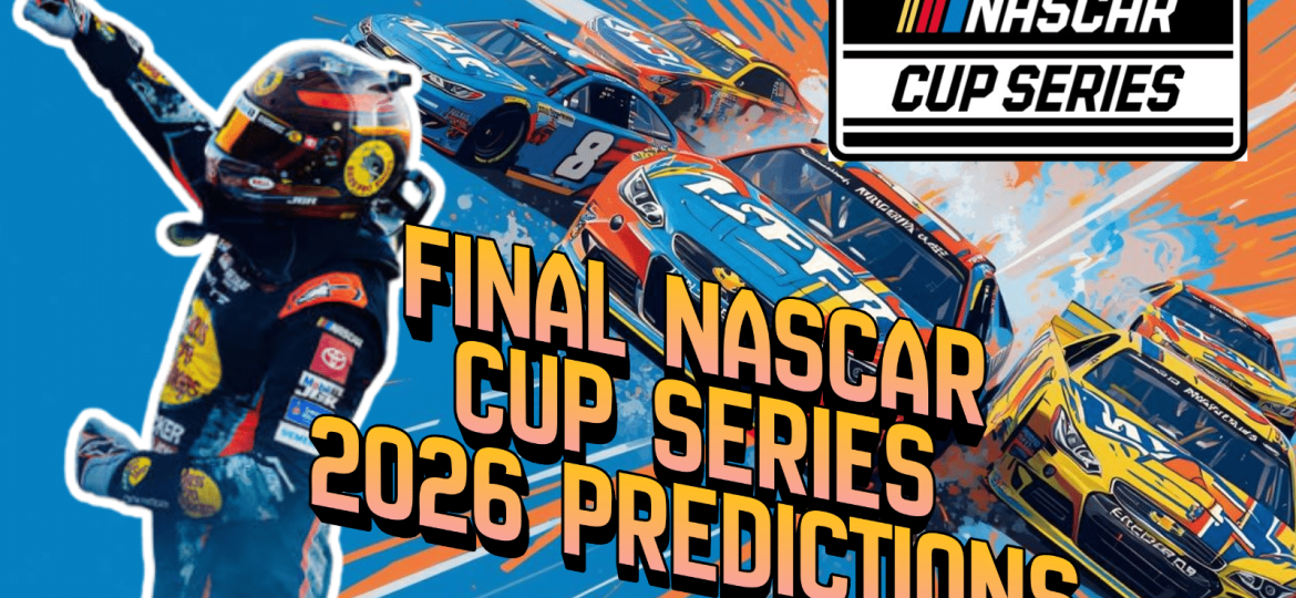 NASCAR Cup Series Final Predictions I NASCAR Gambling Podcast (Ep. 740)