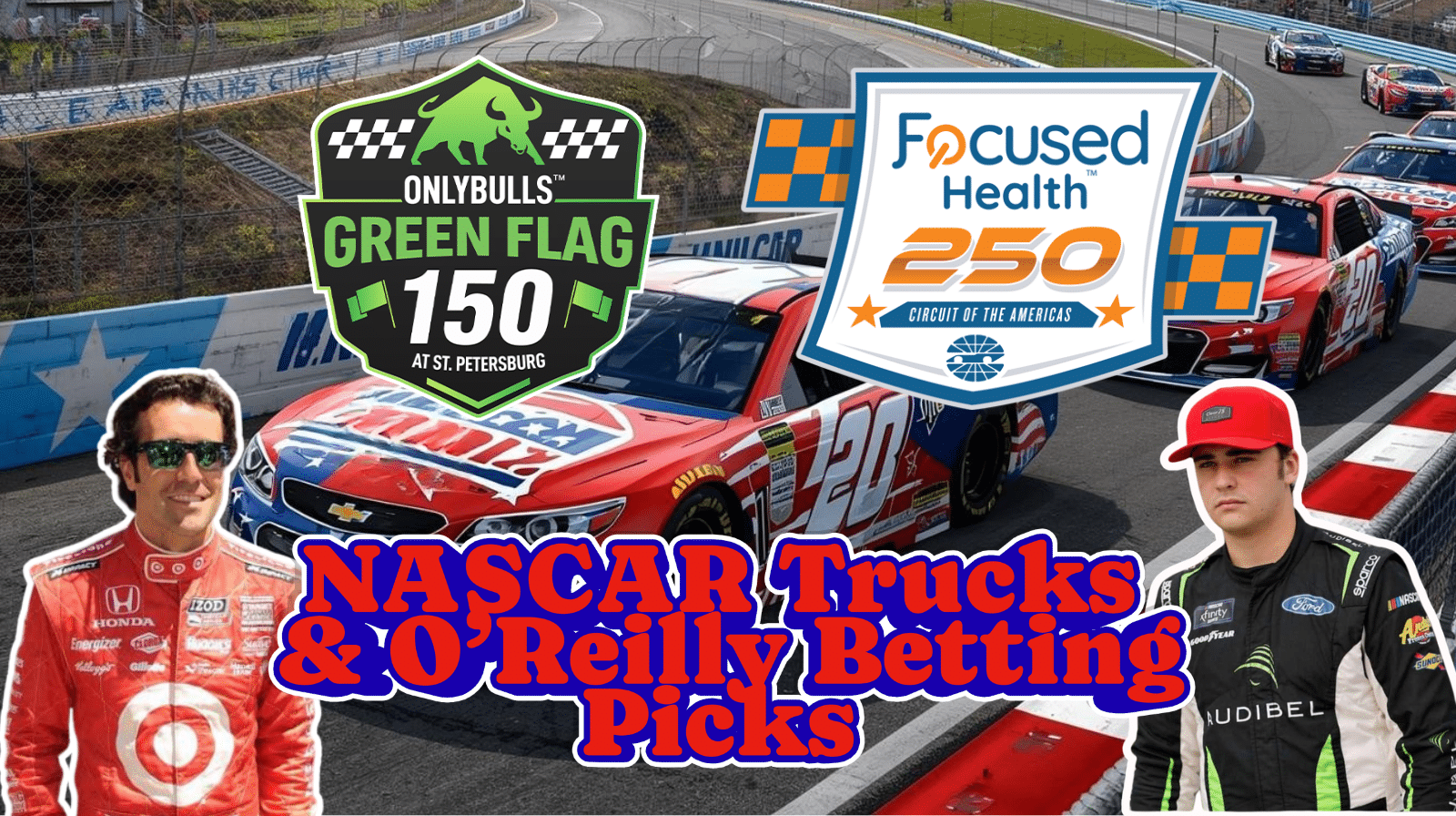 OnlyBulls Green Flag 150 & Focused Health 250 Betting Picks 2026 I NASCAR Gambling Podcast (Ep. 751)