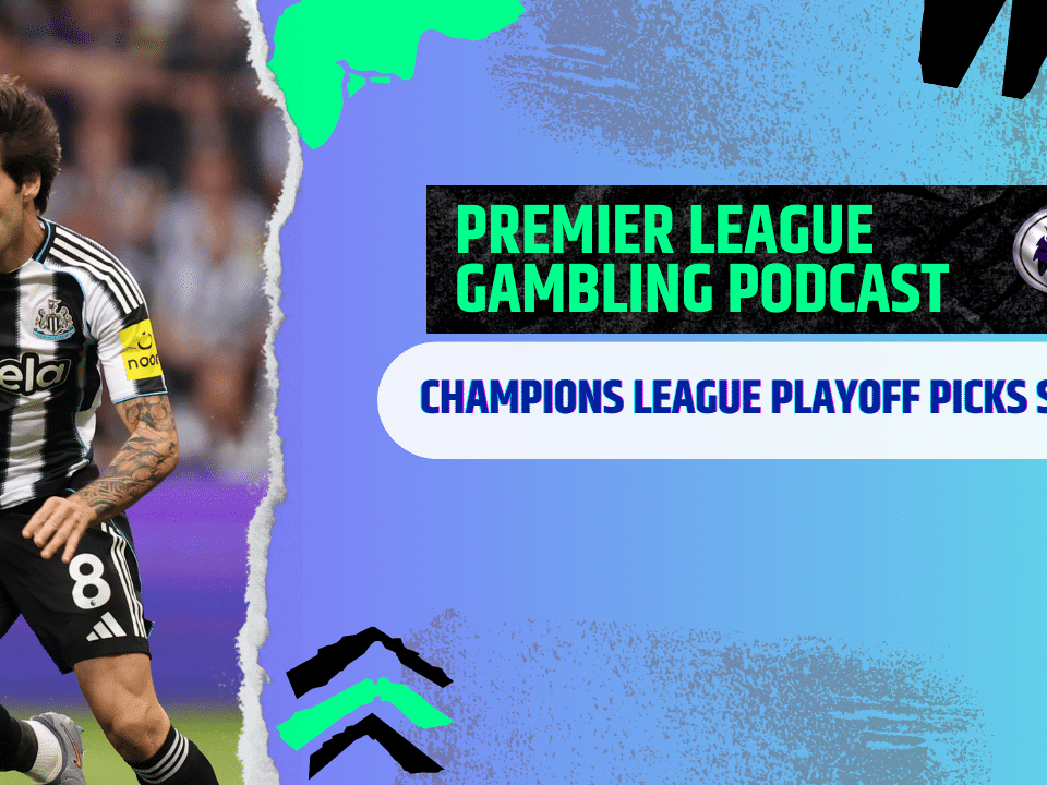 Champions League Playoff Round Picks | Premier League Gambling Podcast (Ep.349)