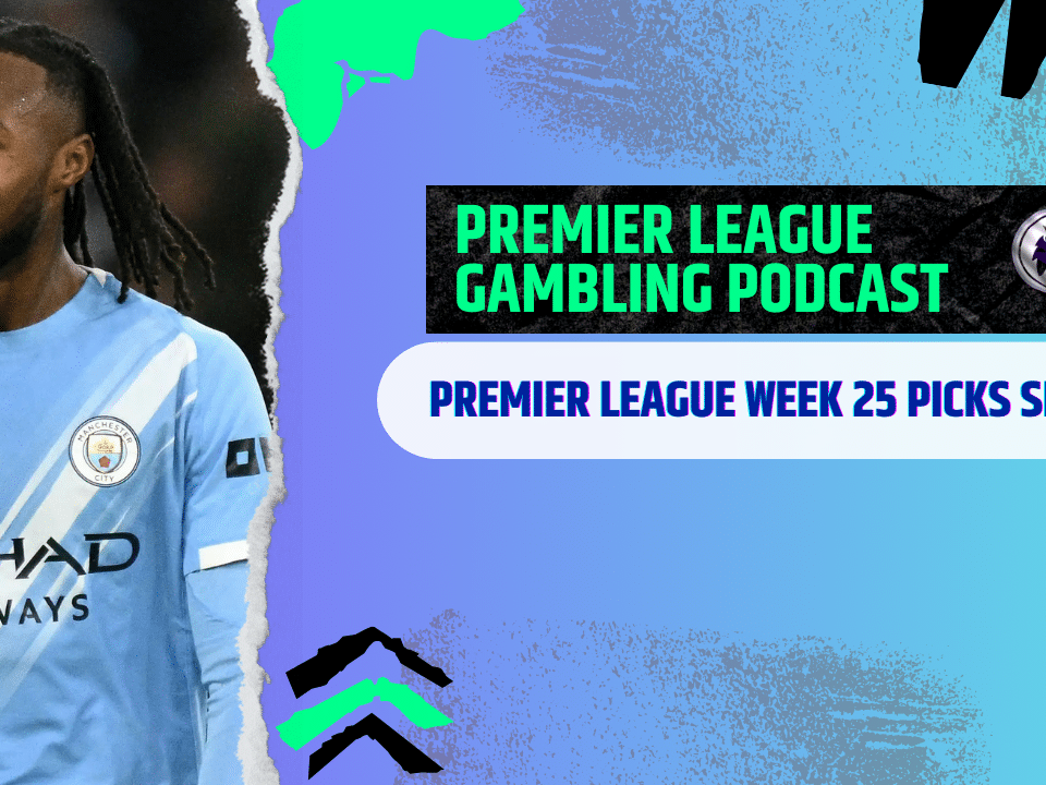 Premier League Matchday 25l Picks | Premier League Gambling Podcast (Ep.346)
