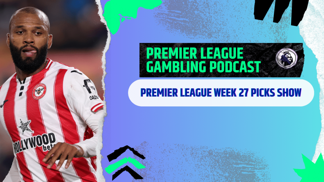 Premier League Matchday 27 Picks | Premier League Gambling Podcast (Ep.350)