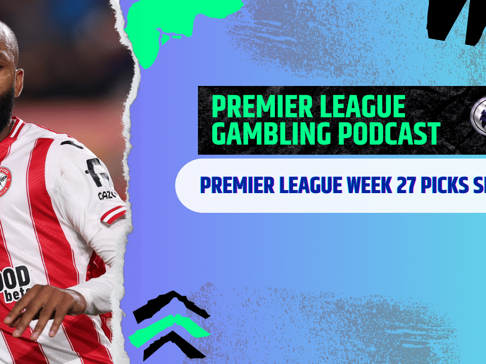Premier League Matchday 27 Picks | Premier League Gambling Podcast (Ep.350)