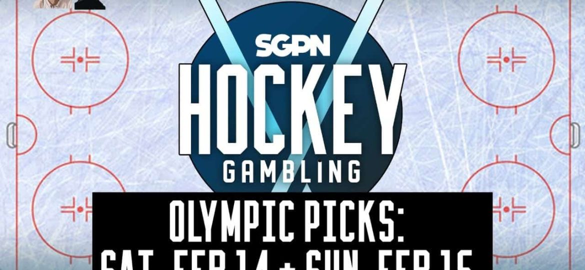 Olympic Hockey Picks: Saturday, Feb. 14 + Sunday, Feb. 15 | Hockey Gambling Podcast (Ep. 574)